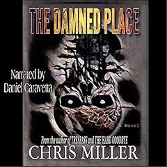 The Damned Place Audiobook By Chris Miller cover art
