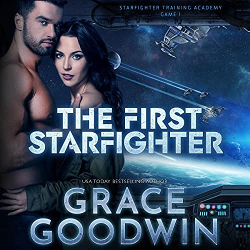 The First Starfighter: Game 1 Audiobook By Grace Goodwin cover art