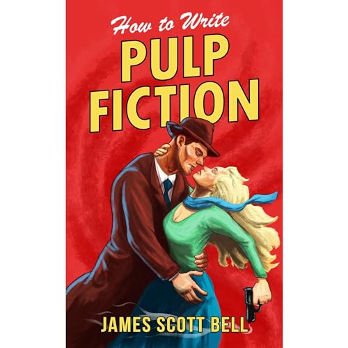 How to Write Pulp Fiction Audiolibro Por James Scott Bell arte de portada