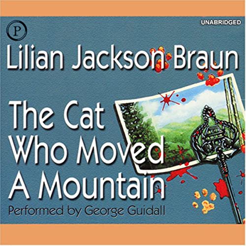 The Cat Who Moved a Mountain Audiobook By Lilian Jackson Braun cover art