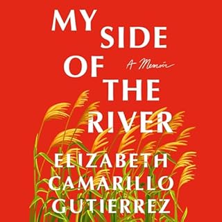 My Side of the River Audiolibro Por Elizabeth Camarillo Gutierrez arte de portada