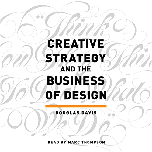 Creative Strategy and the Business of Design Audiolibro Por Douglas Davis arte de portada