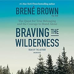 Braving the Wilderness Audiolibro Por Bren&eacute; Brown arte de portada