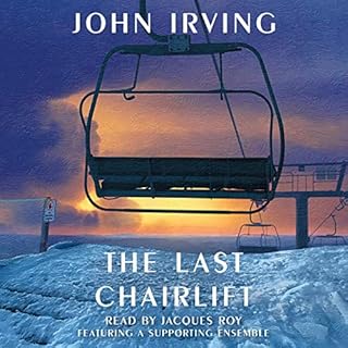 The Last Chairlift Audiobook By John Irving cover art