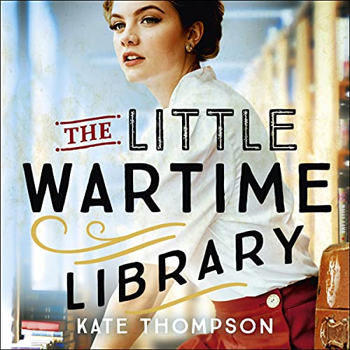 The Little Wartime Library Audiolibro Por Kate Thompson arte de portada