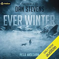 Ever Winter Audiobook By Peter Hackshaw cover art
