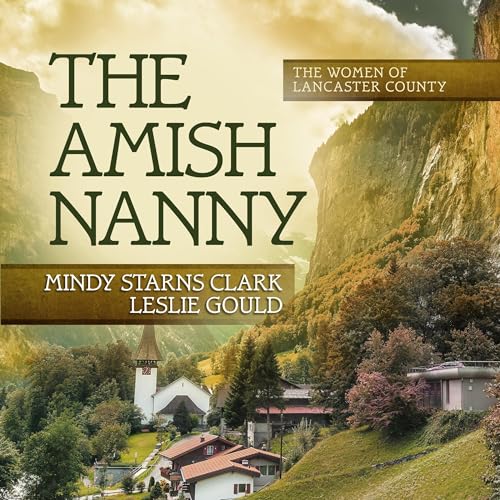 The Amish Nanny Audiobook By Mindy Starns Clark, Leslie Gould cover art