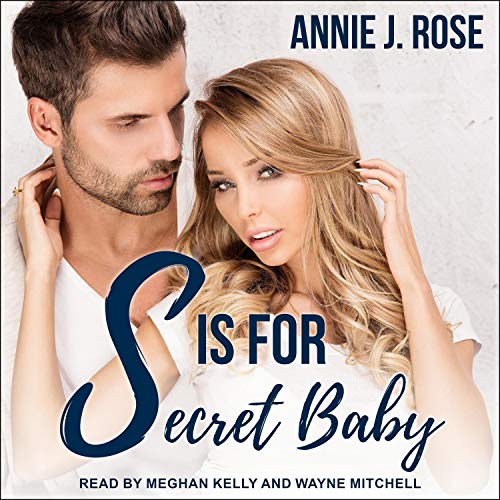 S Is for Secret Baby Audiobook By Annie J. Rose cover art