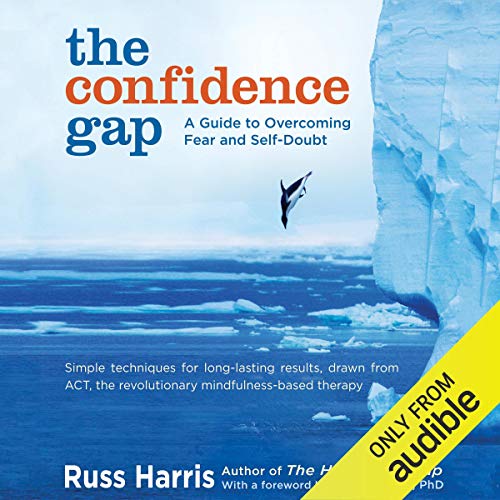 The Confidence Gap Audiolibro Por Russ Harris, Steven Hayes PhD - foreword arte de portada