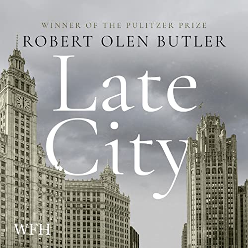 Late City Audiolibro Por Robert Olen Butler arte de portada