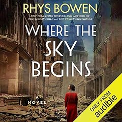 Where the Sky Begins Audiolibro Por Rhys Bowen arte de portada
