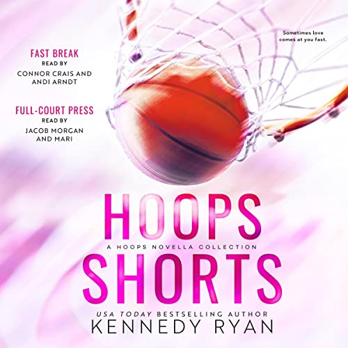 Hoops Shorts Audiobook By Kennedy Ryan cover art