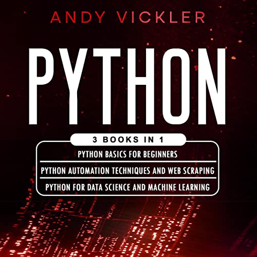 Python: 3 Books in 1 Audiobook By Andy Vickler cover art