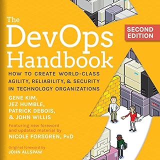 The DevOps Handbook, Second Edition Audiobook By Gene Kim, Jez Humble, Patrick Debois, John Willis, Nicole Forsgren cover art