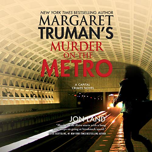 Margaret Truman's Murder on the Metro Audiolibro Por Jon Land, Margaret Truman - creator arte de portada