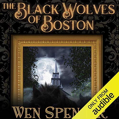 The Black Wolves of Boston Audiobook By Wen Spencer cover art