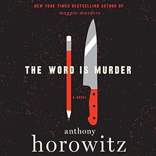 The Word Is Murder Audiobook By Anthony Horowitz cover art