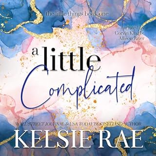 A Little Complicated Audiobook By Kelsie Rae cover art