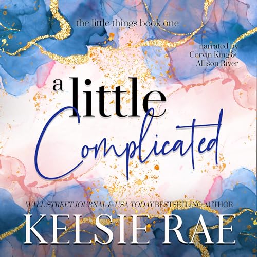 A Little Complicated Audiolibro Por Kelsie Rae arte de portada