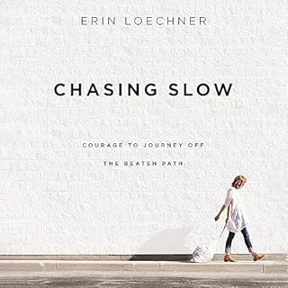 Chasing Slow Audiobook By Erin Loechner cover art