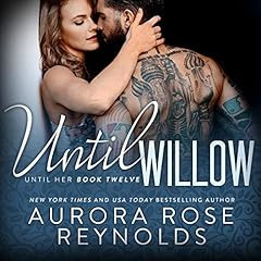 Until Willow Audiolibro Por Aurora Rose Reynolds arte de portada