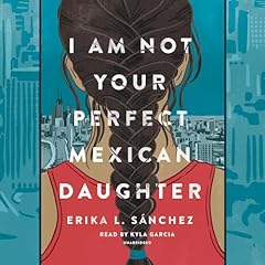 I Am Not Your Perfect Mexican Daughter cover art