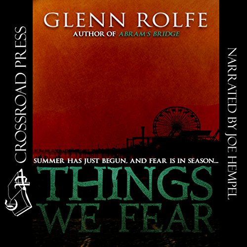 Things We Fear Audiobook By Glenn Rolfe cover art