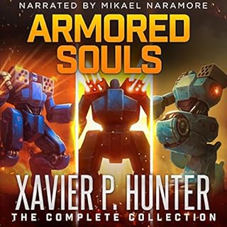 Armored Souls: The Complete Collection: Books 1-3 Audiobook By Xavier P. Hunter cover art