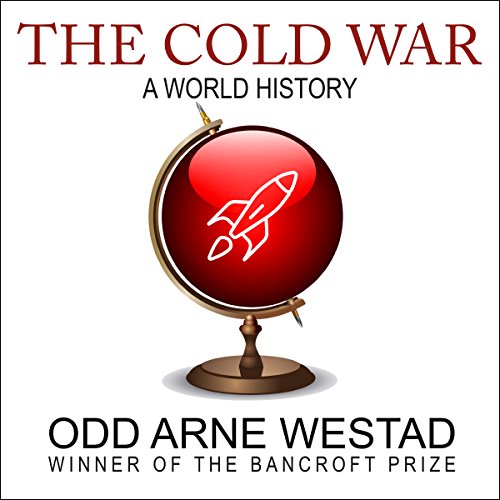 The Cold War Audiobook By Odd Arne Westad cover art