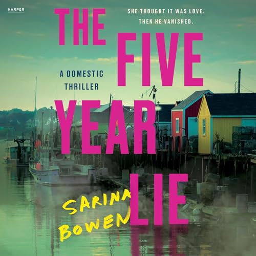 The Five Year Lie Audiobook By Sarina Bowen cover art