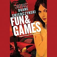 Fun and Games Audiobook By Duane Swierczynski cover art