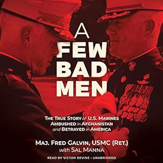 A Few Bad Men Audiolibro Por Major Fred Galvin USMC (Ret.), Sal Manna arte de portada