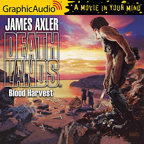 Blood Harvest [Dramatized Adaptation] Audiobook By James Axler cover art