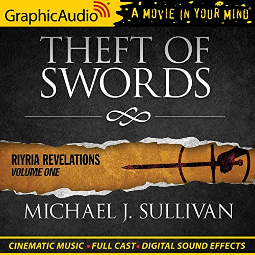Theft of Swords [Dramatized Adaptation] Audiobook By Michael J. Sullivan cover art