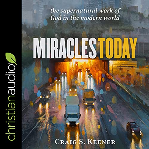 Miracles Today Audiolivro Por Craig S. Keener capa