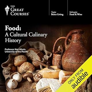 Food: A Cultural Culinary History Audiobook By Ken Albala, The Great Courses cover art