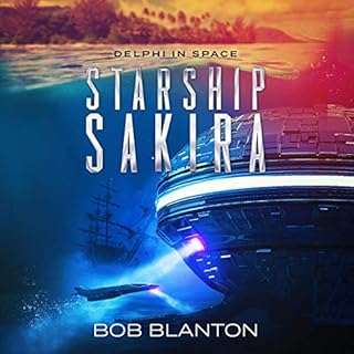 Starship Sakira Audiobook By Bob Blanton cover art