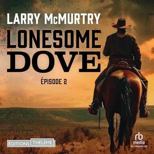 Lonesome dove &eacute;pisode 2 [Lonesome Dove, Episode 2] cover art