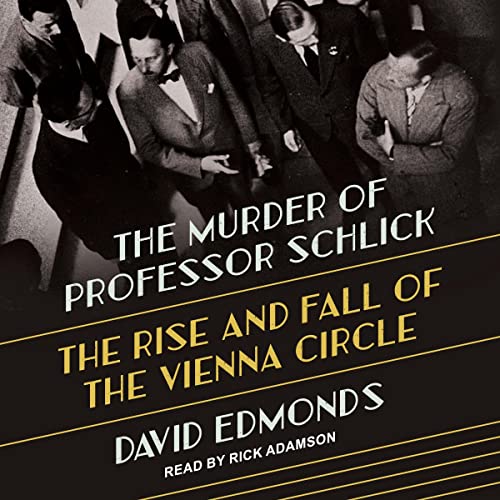 The Murder of Professor Schlick Audiolibro Por David Edmonds arte de portada