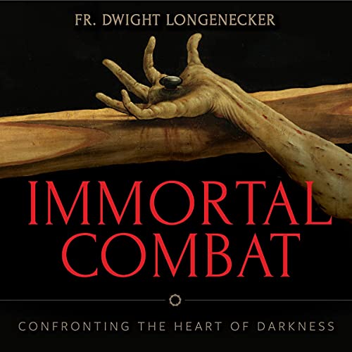 Immortal Combat Audiolibro Por Fr. Dwight Longenecker arte de portada