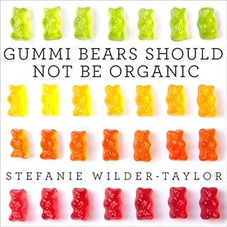 Gummi Bears Should Not Be Organic Audiolibro Por Stefanie Wilder-Taylor arte de portada