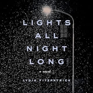 Lights All Night Long Audiobook By Lydia Fitzpatrick cover art