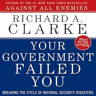 Your Government Failed You Audiolibro Por Richard A. Clarke arte de portada