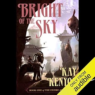 Bright of the Sky Audiobook By Kay Kenyon cover art