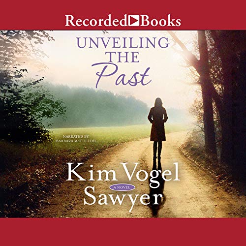 Unveiling the Past Audiolibro Por Kim Vogel Sawyer arte de portada