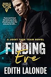 Finding Eve: A Forced Proximity Romantic Suspense (The Joint Task Team Series) (English Edition)