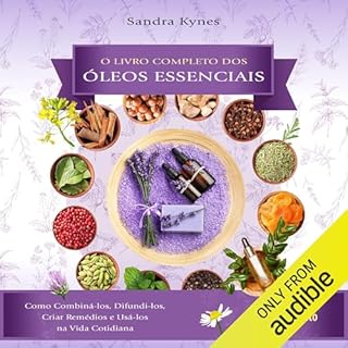 Livro completo dos &oacute;leos essenciais Audiolivro Por Sandra Kynes capa