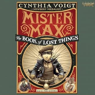 Mister Max: The Book of Lost Things Audiobook By Cynthia Voigt cover art