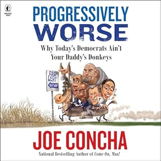 Progressively Worse Audiobook By Joe Concha cover art