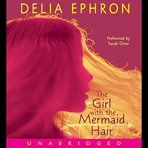 The Girl with the Mermaid Hair Audiolibro Por Delia Ephron arte de portada